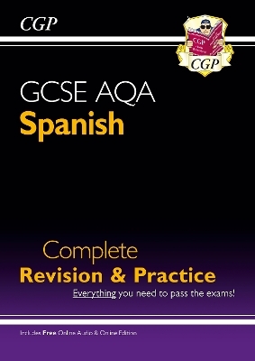 GCSE Spanish AQA Complete Revision & Practice: with Online Edition & Audio (For exams in 2025) -  CGP Books