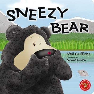 Sneezy Bear - Neil Griffiths