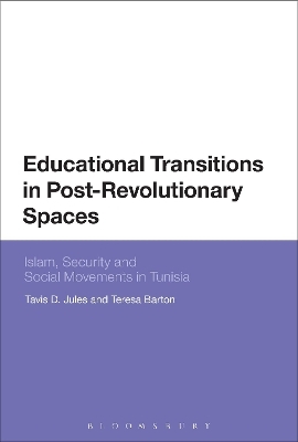 Educational Transitions in Post-Revolutionary Spaces - Dr tavis d. jules, Dr Teresa Barton