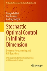 Stochastic Optimal Control in Infinite Dimension - Giorgio Fabbri, Fausto Gozzi, Andrzej Święch