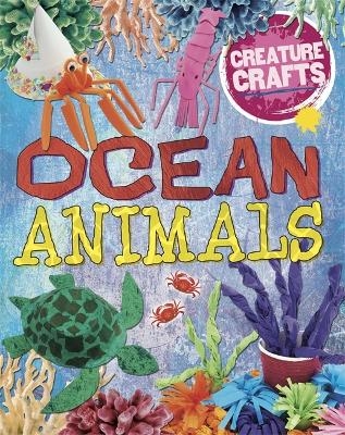 Creature Crafts: Ocean Animals - Annalees Lim
