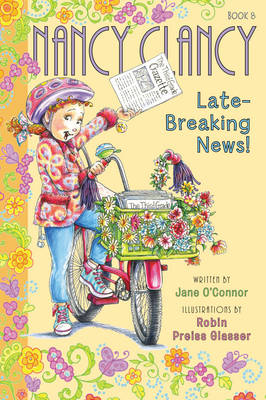Fancy Nancy: Nancy Clancy, Late-Breaking News! - Jane O'Connor