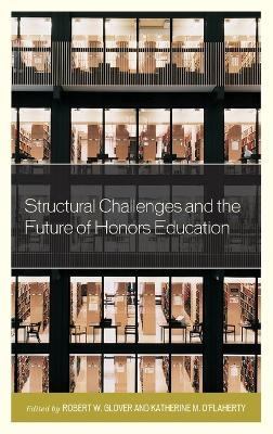 Structural Challenges and the Future of Honors Education - 