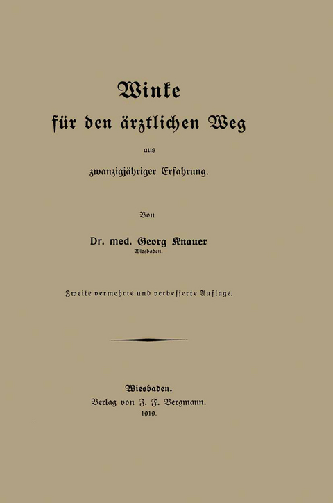 Winke f&uuml;r den &auml;rztlichen Weg aus zwanzigj&auml;hriger Erfahrung - Georg Knauer