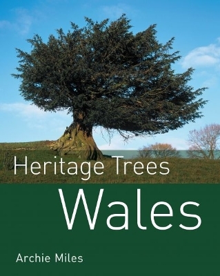 Heritage Trees Wales - Archie Miles