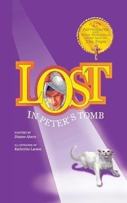 Lost in Peter's Tomb - Dianne Ahern