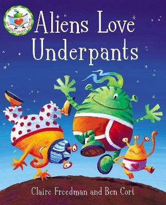 Aliens Love Underpants! - Claire Freedman
