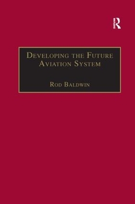 Developing the Future Aviation System