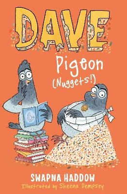 Dave Pigeon (Nuggets!) - Swapna Haddow