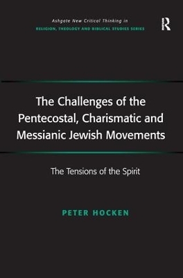 The Challenges of the Pentecostal, Charismatic and Messianic Jewish Movements
