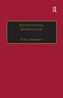 Institutional Interaction - Ilkka Arminen