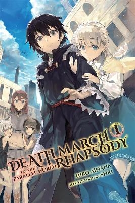 Death March to the Parallel World Rhapsody, Vol. 1 (Novel) - Hiro Ainana