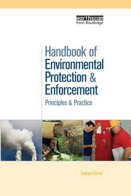 Handbook of Environmental Protection and Enforcement - Andrew Farmer