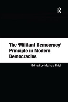 The 'Militant Democracy' Principle in Modern Democracies - 