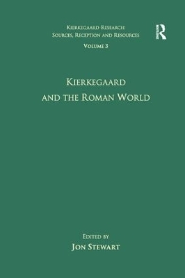 Volume 3: Kierkegaard and the Roman World - 