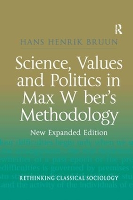 Science, Values and Politics in Max Weber's Methodology - Hans Henrik Bruun