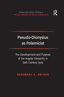 Pseudo-Dionysius as Polemicist - Rosemary A. Arthur