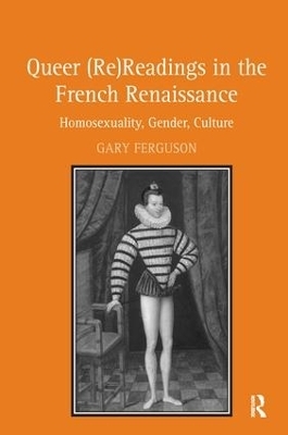 Queer (Re)Readings in the French Renaissance - Gary Ferguson
