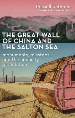 Great Wall of China and the Salton Sea
