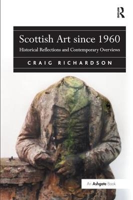 Scottish Art since 1960 - Craig Richardson