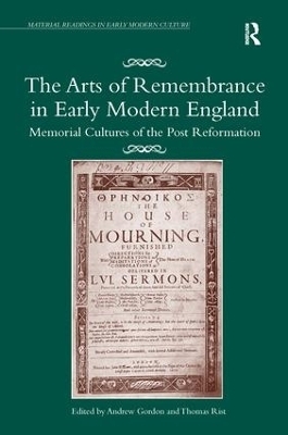 The Arts of Remembrance in Early Modern England - 