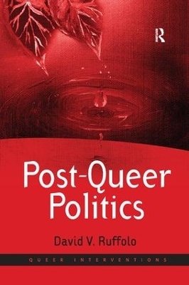 Post-Queer Politics - David V. Ruffolo