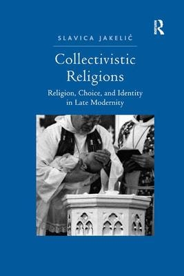 Collectivistic Religions - Slavica Jakelic