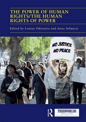 The Power of Human Rights/The Human Rights of Power - 