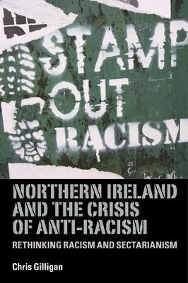 Northern Ireland and the Crisis of Anti-Racism - Chris Gilligan