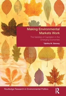 Making Environmental Markets Work - Tabitha M. Benney