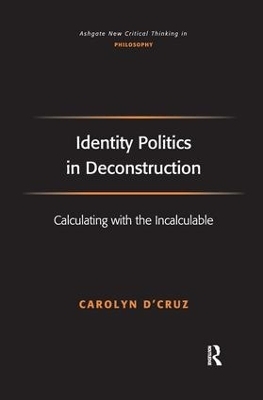 Identity Politics in Deconstruction - Carolyn D'Cruz