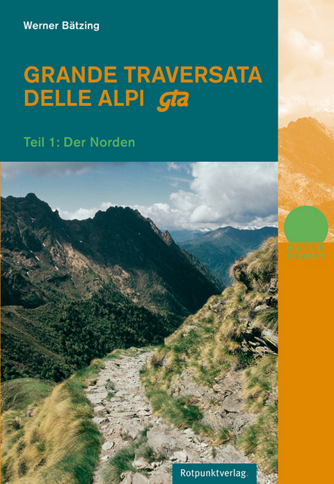 Grande Traversata delle Alpi / gta - Werner B&auml;tzing
