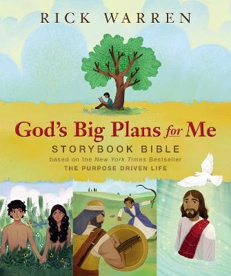 God's Big Plans for Me Storybook Bible - Rick Warren