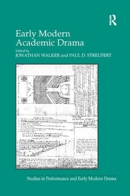 Early Modern Academic Drama - Paul D. Streufert