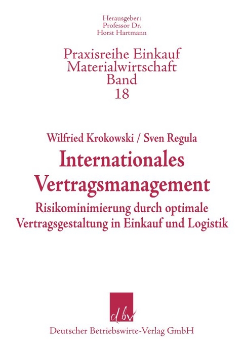 Internationales Vertragsmanagement. - Wilfried Krokowski, Sven Regula