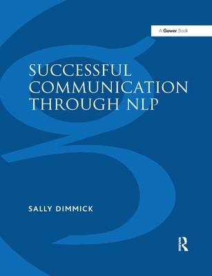 Successful Communication Through NLP - Sally Dimmick