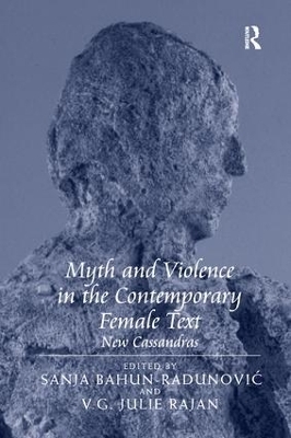 Myth and Violence in the Contemporary Female Text - V.G. Julie Rajan