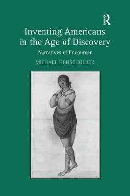 Inventing Americans in the Age of Discovery - Michael Householder