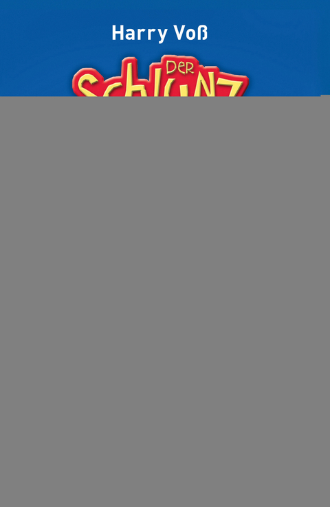 Der Schlunz und die barf&uuml;&szlig;igen Riesen - Harry Vo&szlig;