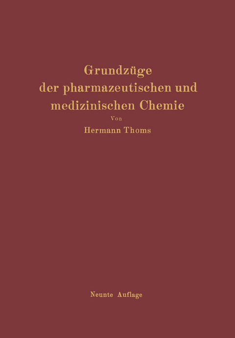 Grundz&uuml;ge der pharmazeutischen und medizinischen Chemie - Hermann Thoms