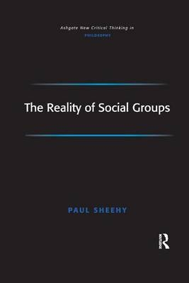 The Reality of Social Groups - Paul Sheehy