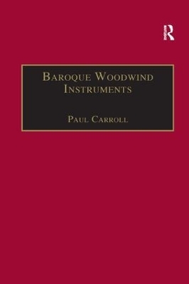 Baroque Woodwind Instruments - Paul Carroll