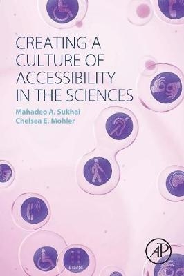 Creating a Culture of Accessibility in the Sciences - Mahadeo A. Sukhai, Chelsea E. Mohler