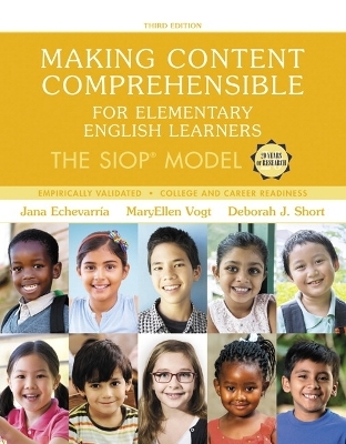 Making Content Comprehensible for Elementary English Learners - Jana Echevarria, MaryEllen Vogt, Deborah Short