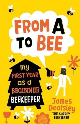 From A to Bee - James Dearsley