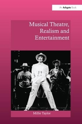 Musical Theatre, Realism and Entertainment - Millie Taylor