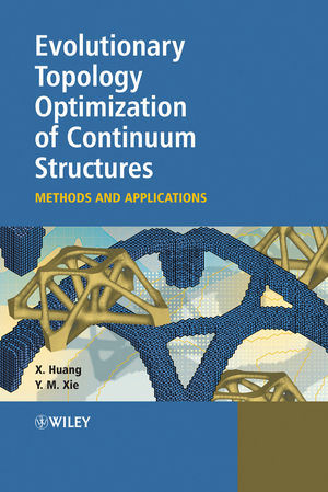 Evolutionary Topology Optimization of Continuum Structures - Xiaodong Huang, Mike Xie