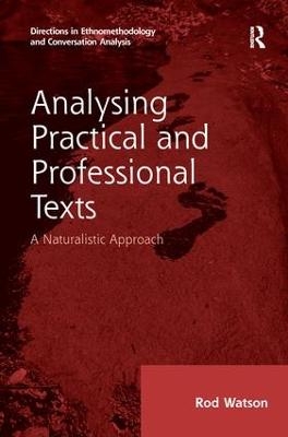 Analysing Practical and Professional Texts - Rod Watson