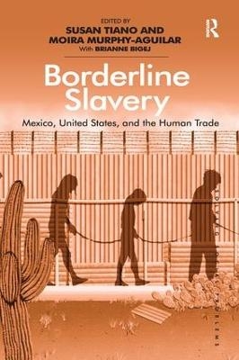 Borderline Slavery - Moira Murphy-Aguilar