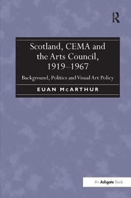 Scotland, CEMA and the Arts Council, 1919-1967 - Euan McArthur